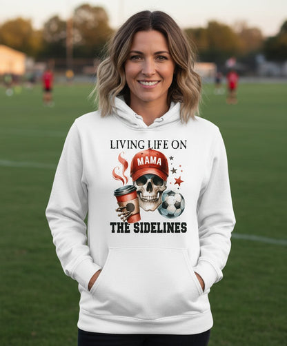 Mama Living Life on the Sidelines soccer mom Hoodie White lifestyle mockup
