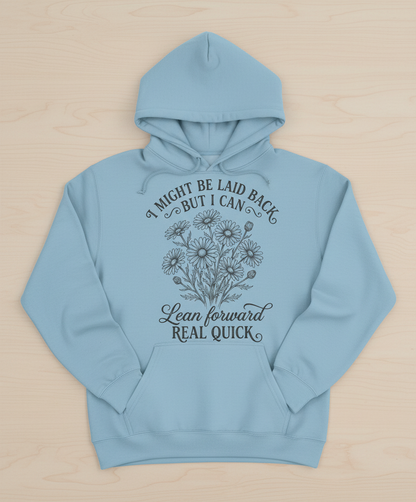 I Might Be Laid Back Floral Quote Design Hoodie - Light Blue