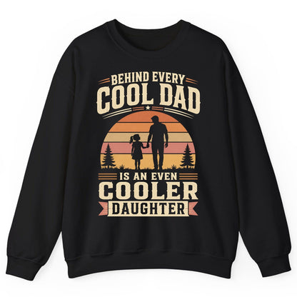 Behind Every Cool Dad Is an Even Cooler Daughter father and daughter Sweatshirt Black product mockup