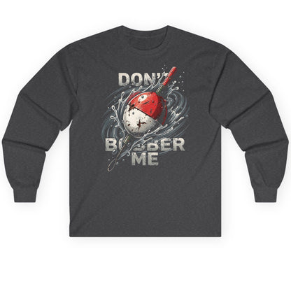 Don't Bobber Me fishing Long Sleeve Tee Dark Heather product mockup