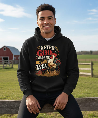 AFTER GOD MADE ME HE SAID TA DA Funny Rooster Hoodie - lifestyle model mockup - Black