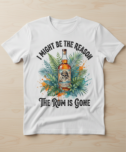 I Might Be The Reason The Rum Is Gone Pirate Design T-Shirt - White