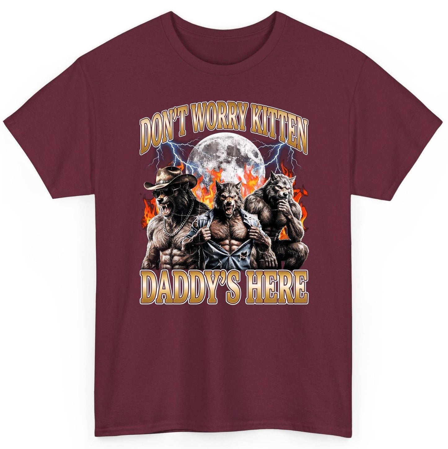 Don't Worry Kitten Daddy's Here werewolves T-Shirt Maroon product mockup