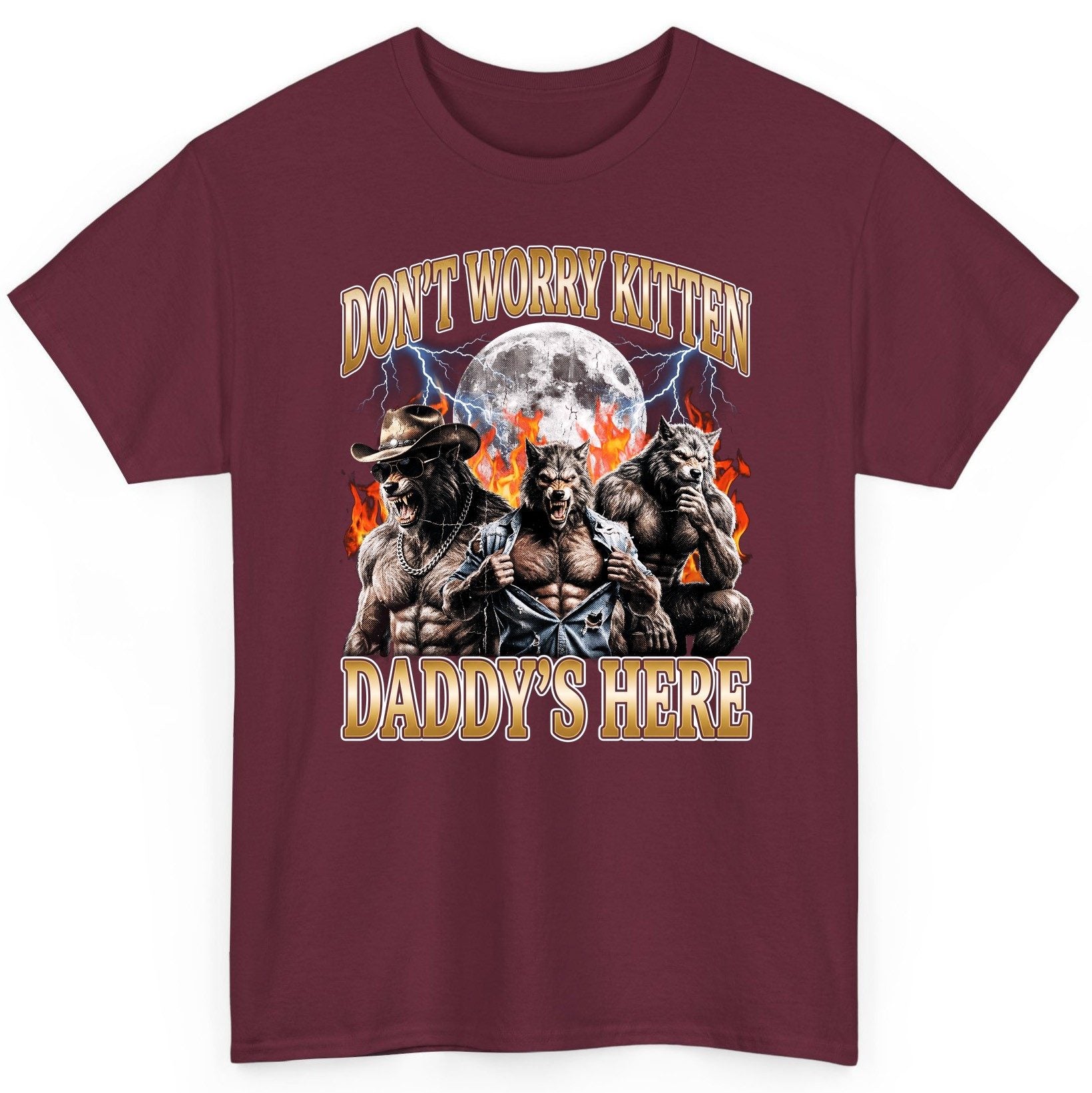 Don't Worry Kitten Daddy's Here werewolves T-Shirt Maroon product mockup