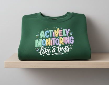 Actively Monitoring Like A Boss Funny Quote Sweatshirt - Forest Green