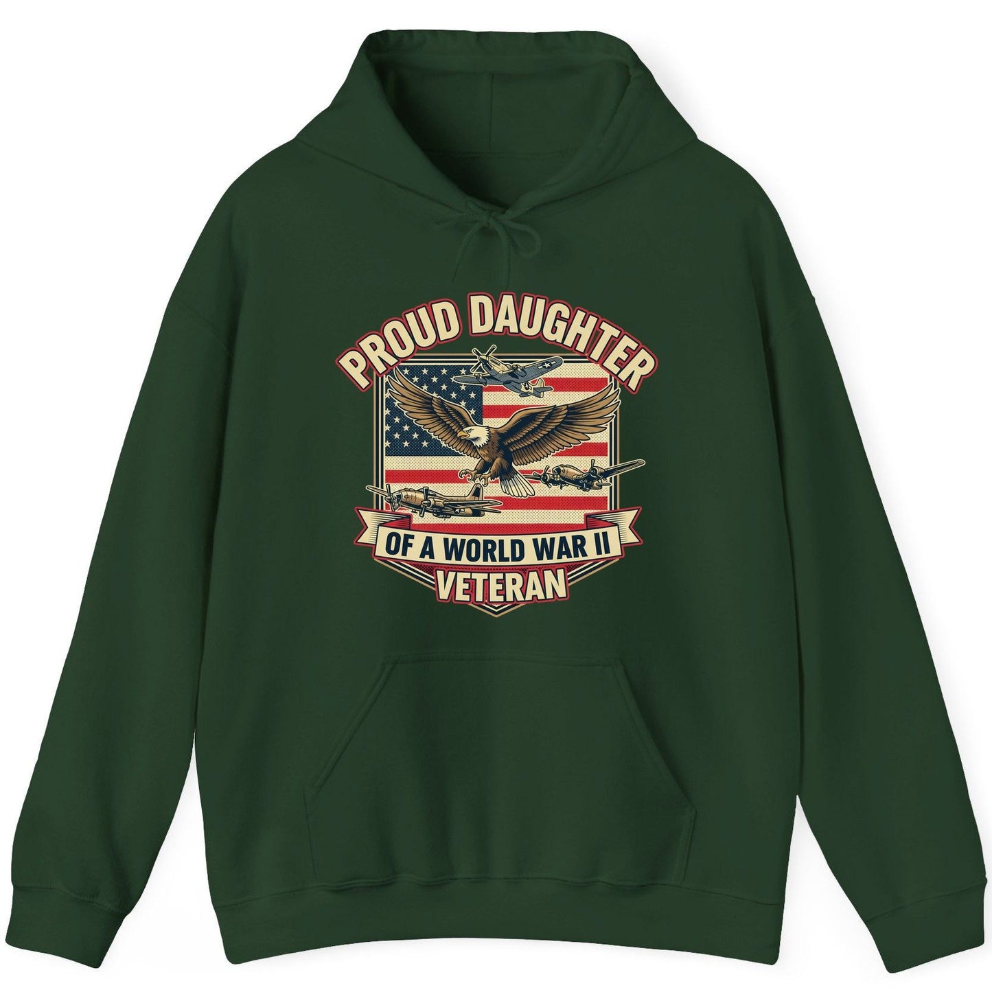 Proud Daughter of a World War Ii Veteran world war ii veteran Hoodie Forest Green product mockup