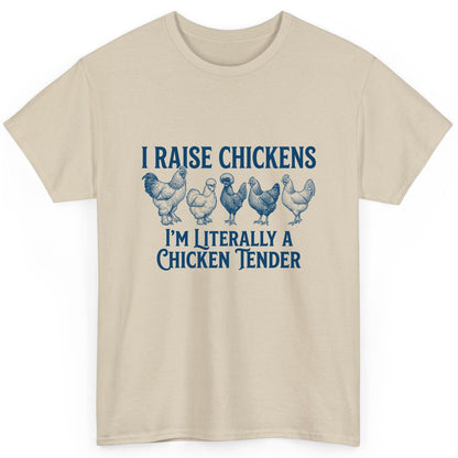 I Raise Chickens I'm Literally a Chicken Tender chicken farming T-Shirt Sand product mockup