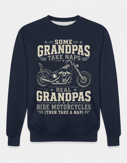 Some Grandpas Take Naps Real Grandpas Ride Motorcycles (then Take a Nap) Funny Biker Sweatshirt - product mockup - Navy