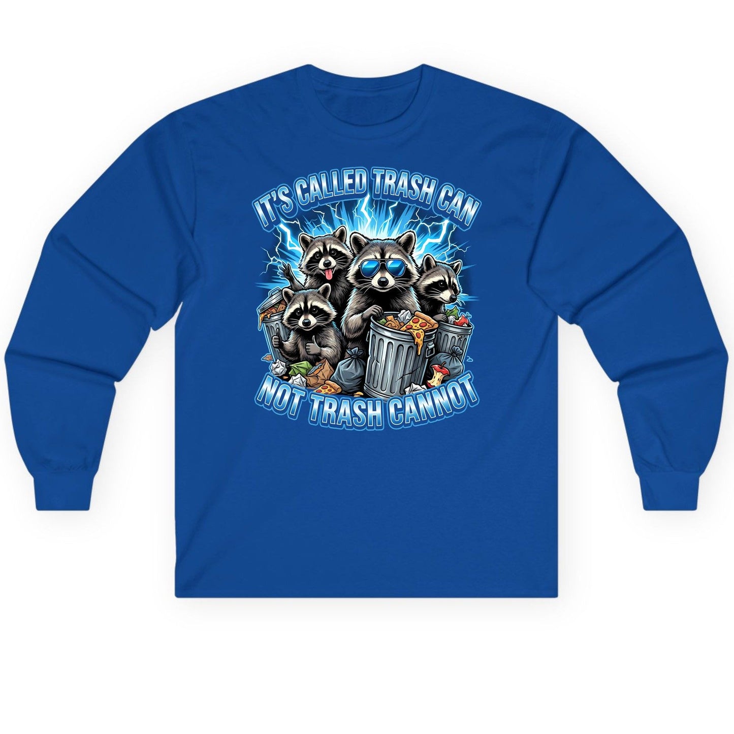 It's Called Trash Can Not Trash Cannot raccoons Long Sleeve Tee Royal product mockup
