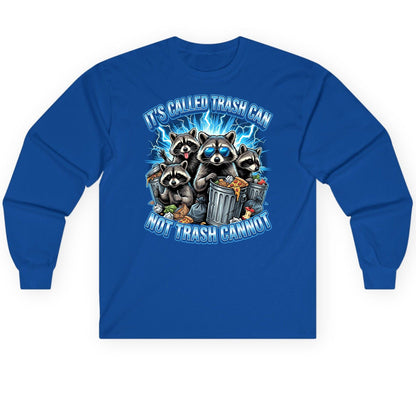It's Called Trash Can Not Trash Cannot raccoons Long Sleeve Tee Royal product mockup