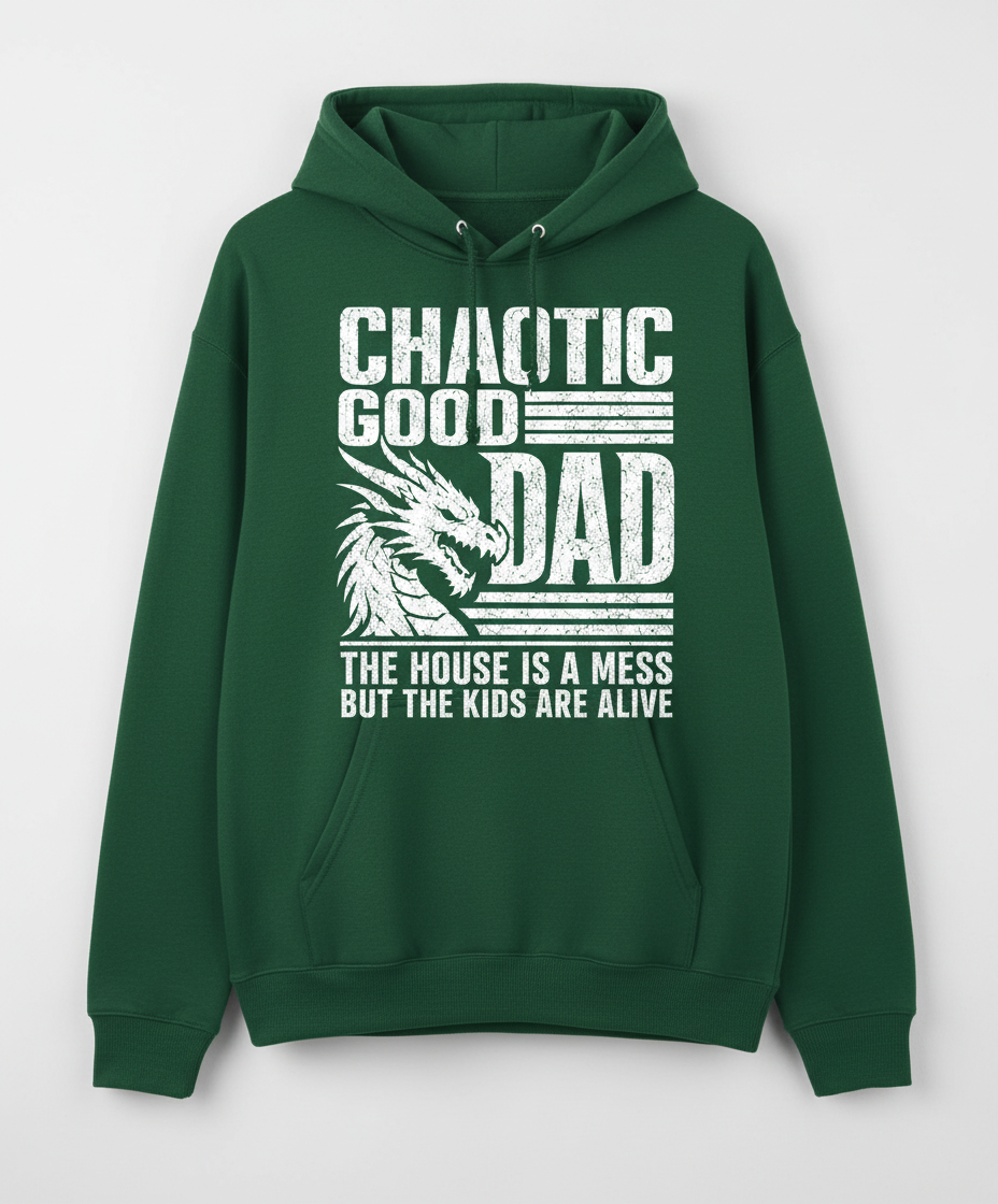 CHAOTIC GOOD DAD THE HOUSE IS A MESS BUT THE KIDS ARE ALIVE Funny Chaotic Good Dad Dragon Hoodie - product mockup - Forest Green