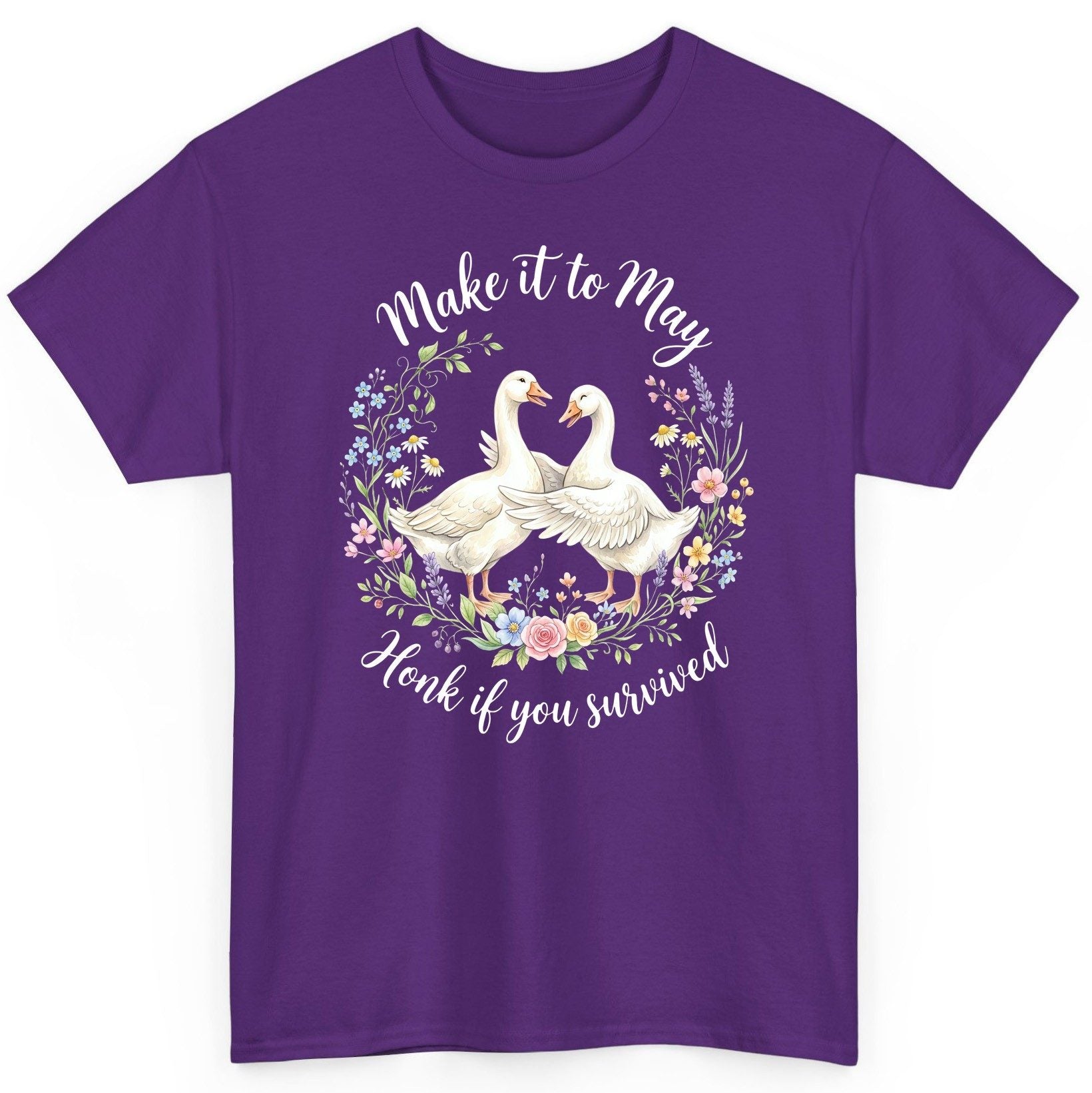 Make It to May Honk If You Survived Funny Geese T-Shirt - product mockup - Purple