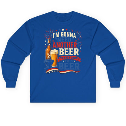 I'm Gonna Need Another Beer to Wash Down This Beer patriotic drinking humor Long Sleeve Tee Royal product mockup