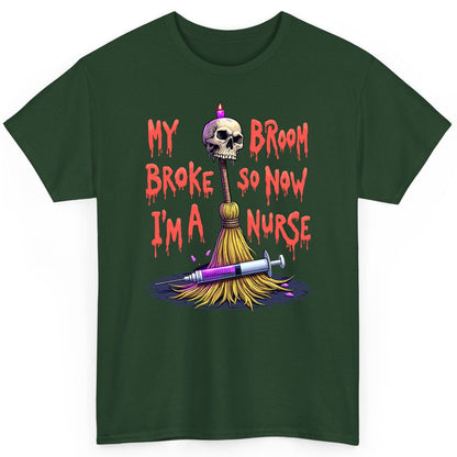 My Broom Broke So Now I'm a Nurse Halloween nurse T-Shirt Forest Green product mockup