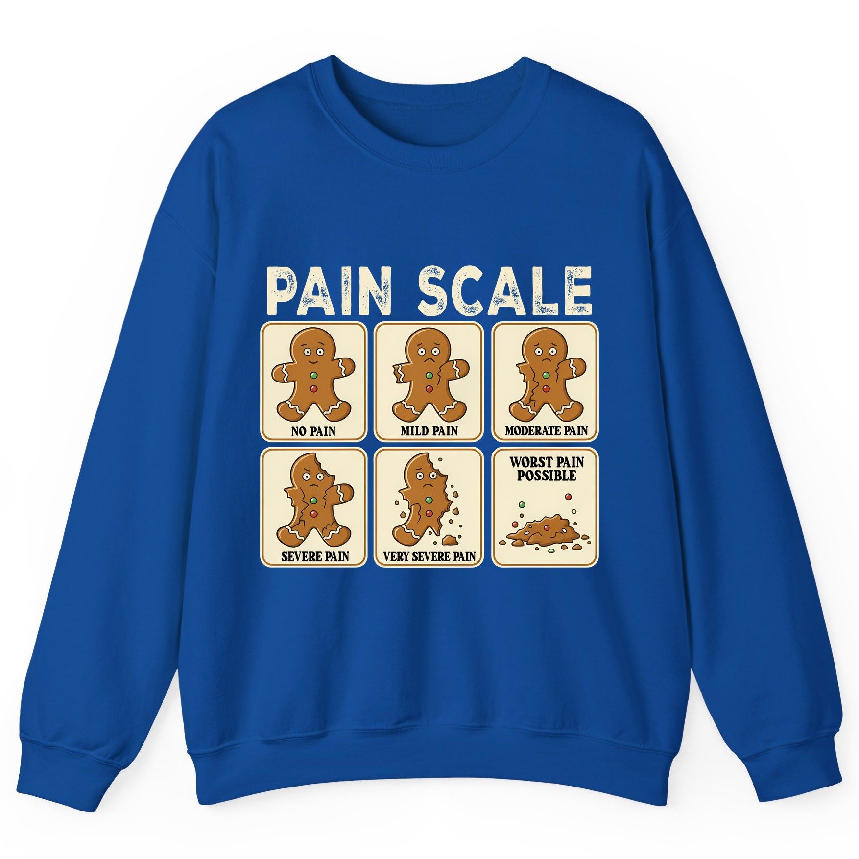 Pain Scale gingerbread man pain scale Sweatshirt Royal product mockup