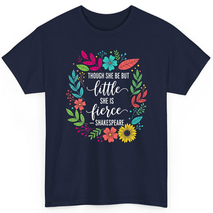 Though She Be but Little She Is Fierce - Shakespeare empowerment T-Shirt Navy product mockup