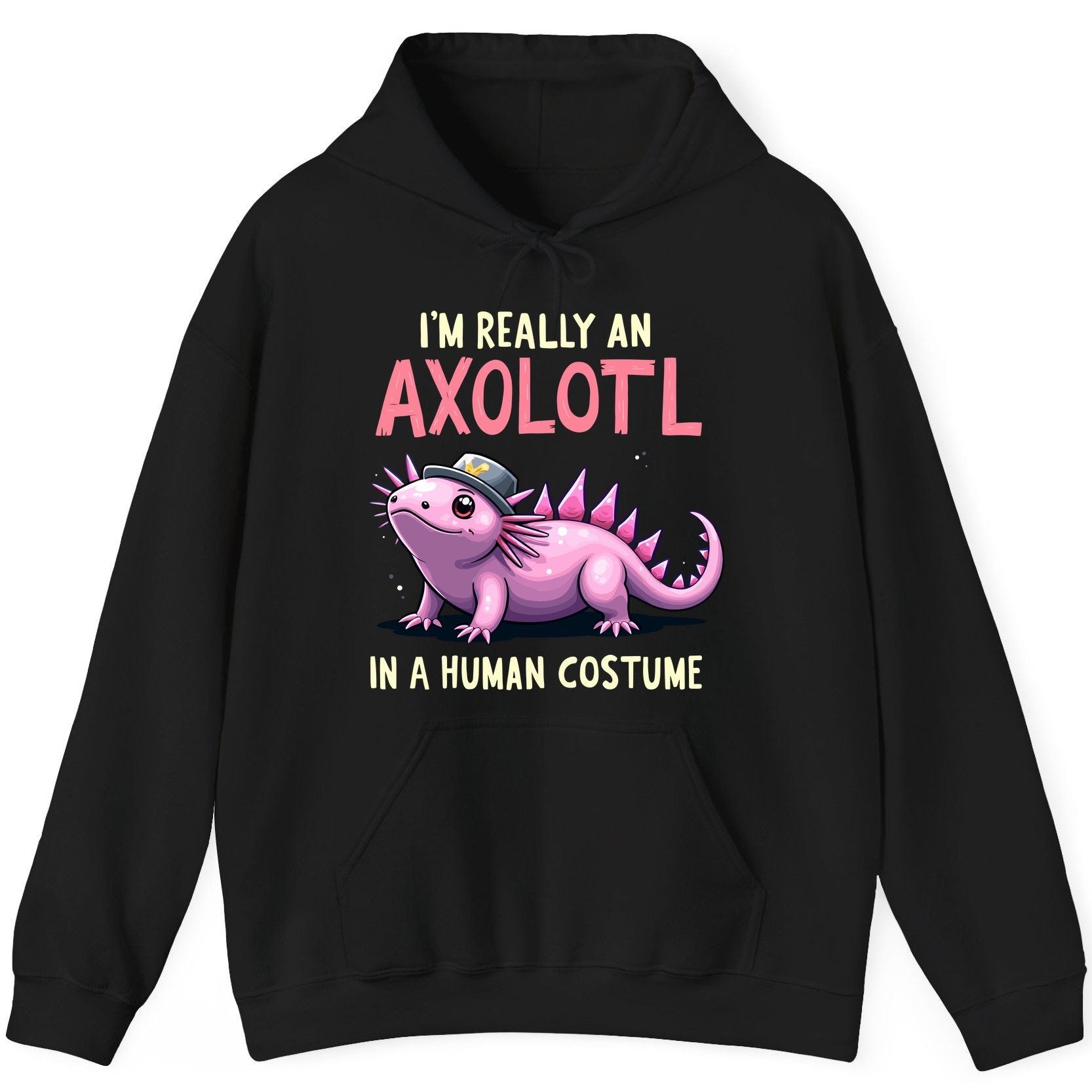 I'm Really an Axolotl in a Human Costume axolotl Hoodie Black product mockup
