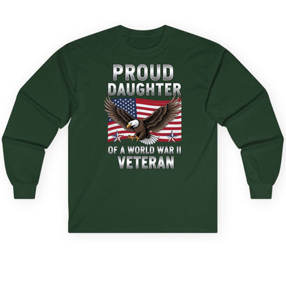 Proud Daughter of a World War Ii Veteran wwii veteran family Long Sleeve Tee Forest Green product mockup