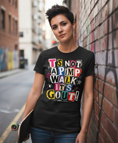T's Not a Pimp Walk It's Gout Funny Humor T-Shirt - lifestyle model mockup - Black