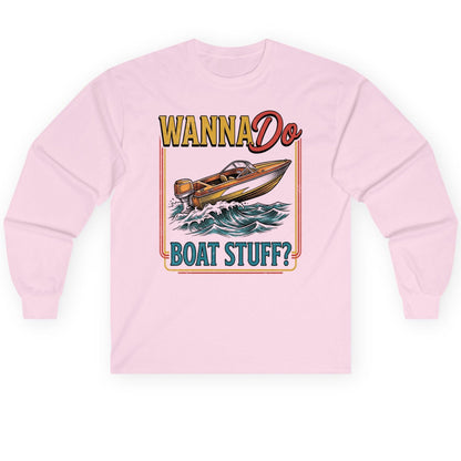 Wanna Do Boat Stuff Retro Boating Long Sleeve Tee - product mockup - Light Pink