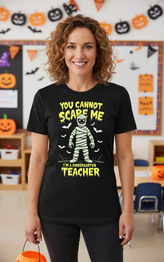 You Cannot Scare Me I'm a Kindergarten Teacher kindergarten teacher T-Shirt Black lifestyle mockup