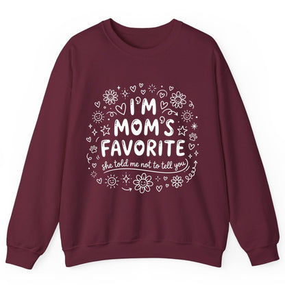 I'm Mom's Favorite (She Told Me Not to Tell You) family humor Sweatshirt Maroon product mockup