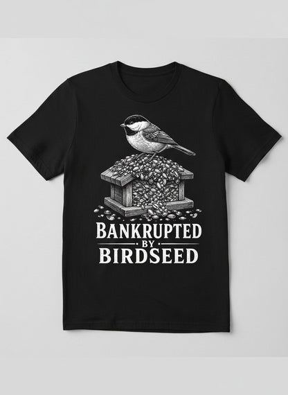 Bankrupted By Birdseed Funny T-Shirt - product mockup - Black