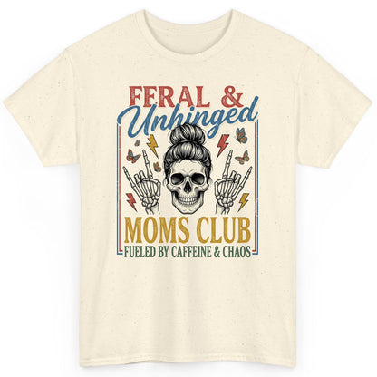 FERAL & Unhinged MOMS CLUB FUELED BY Caffeine & CHAOS T-Shirt - product mockup - Natural