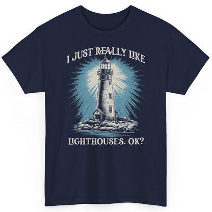 I Just Really Like Lighthouses, Ok? lighthouse T-Shirt Navy product mockup