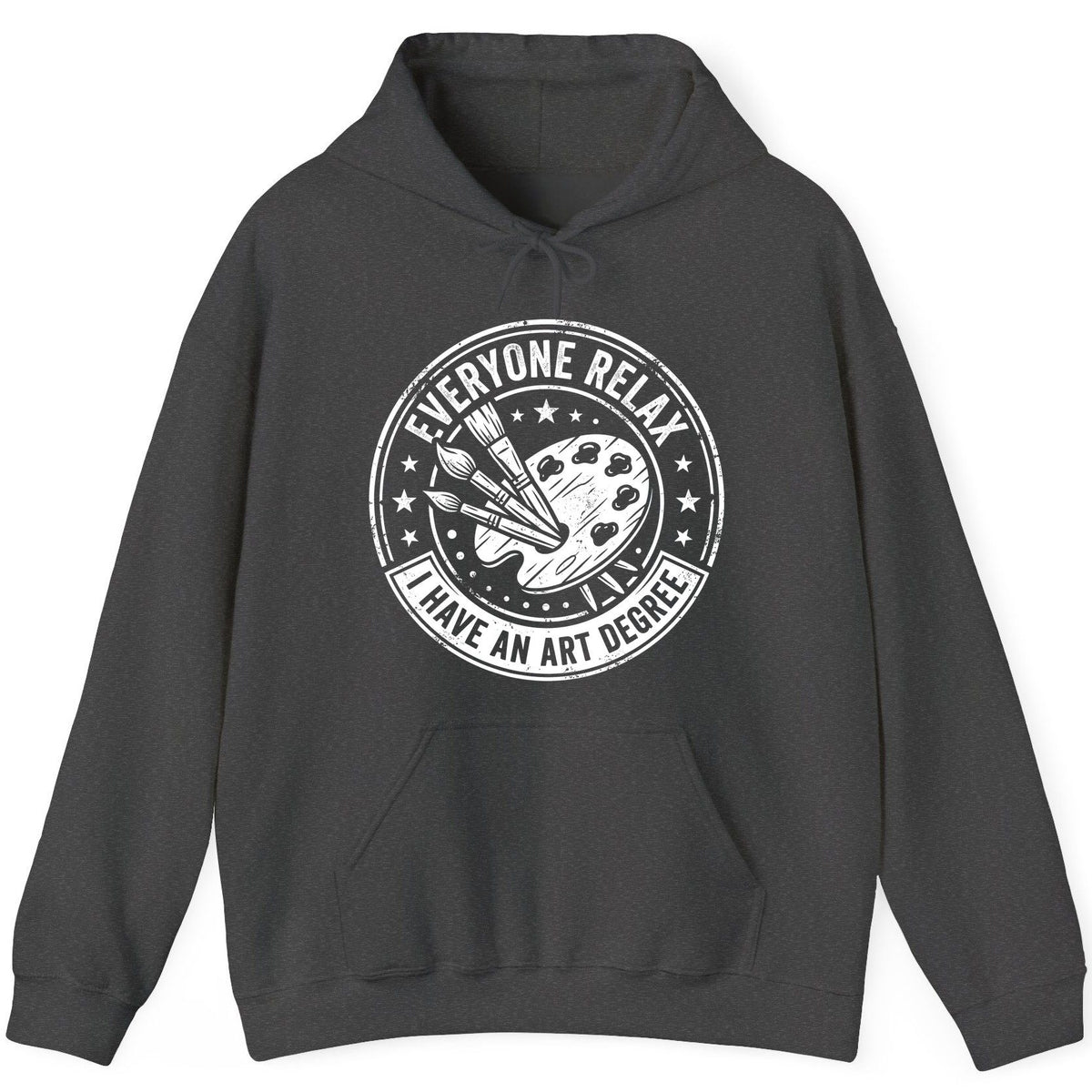 Everyone Relax I Have an Art Degree artists Hoodie Dark Heather product mockup