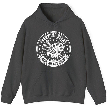 Everyone Relax I Have an Art Degree artists Hoodie Dark Heather product mockup