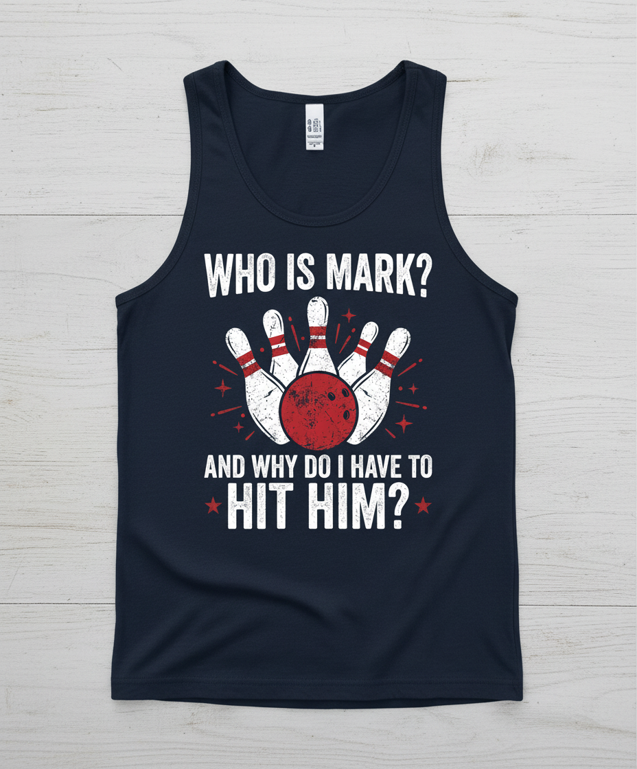 Funny Bowling Pun Who Is Mark? Design Tank Top - Navy