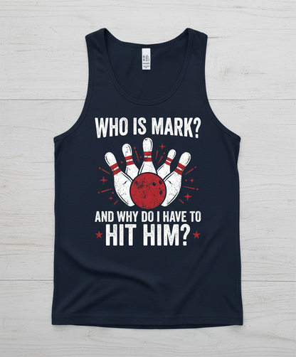 Funny Bowling Pun Who Is Mark? Design Tank Top - Navy