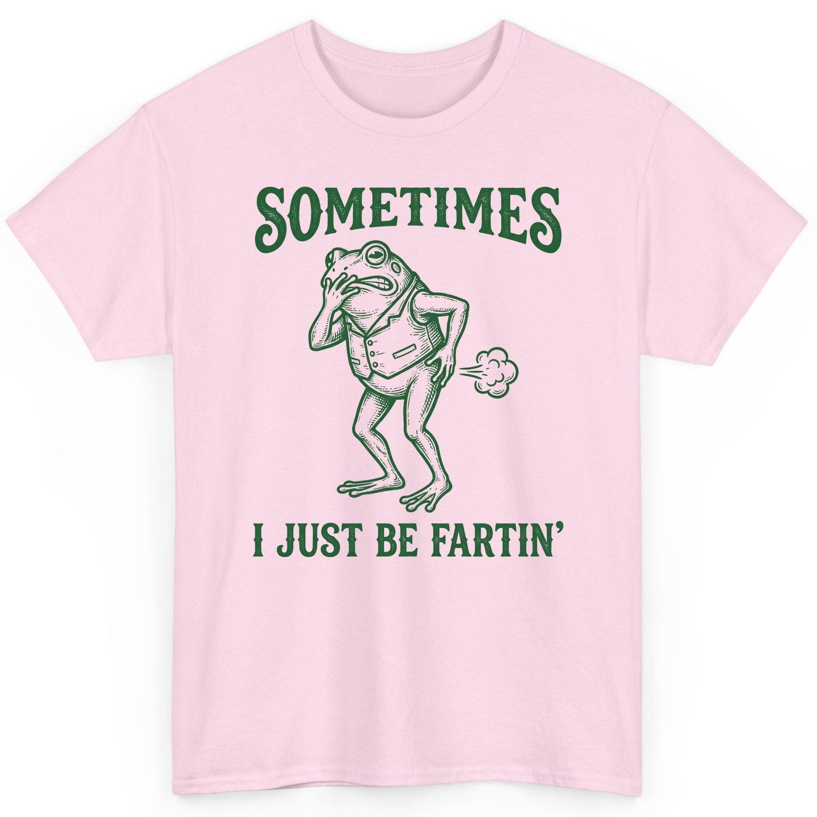 Sometimes I Just Be Fartin' farting frog T-Shirt Light Pink product mockup