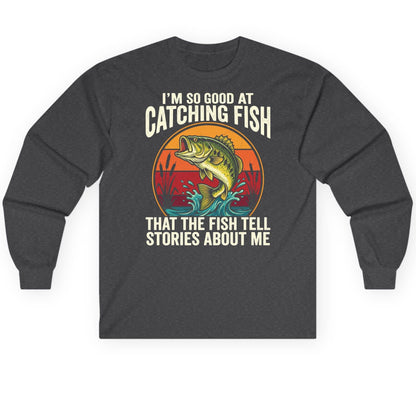 I'm So Good at Catching Fish That the Fish Tell Stories About Me fishing Long Sleeve Tee Dark Heather product mockup