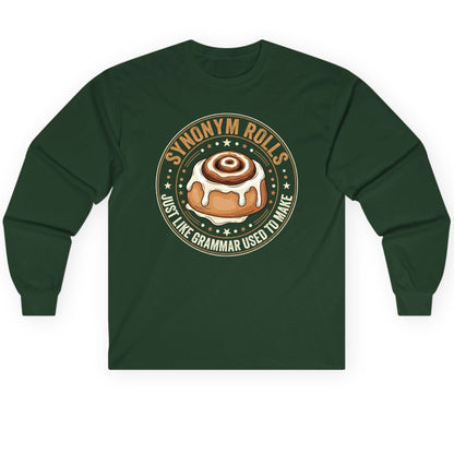 Synonym Rolls Just Like Grammar Used to Make grammar puns Long Sleeve Tee Forest Green product mockup