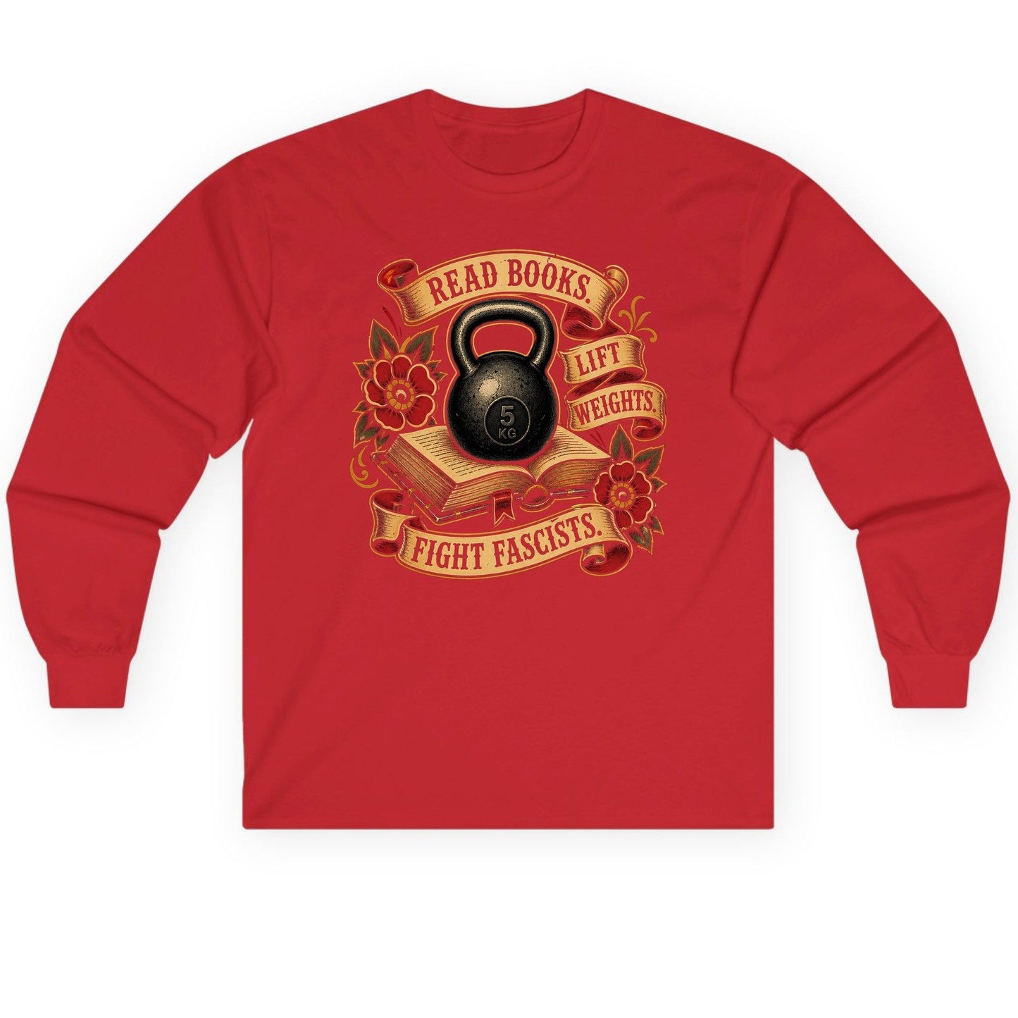 Read Books Lift Weights Fight Fascists Long Sleeve Tee - product mockup - Red