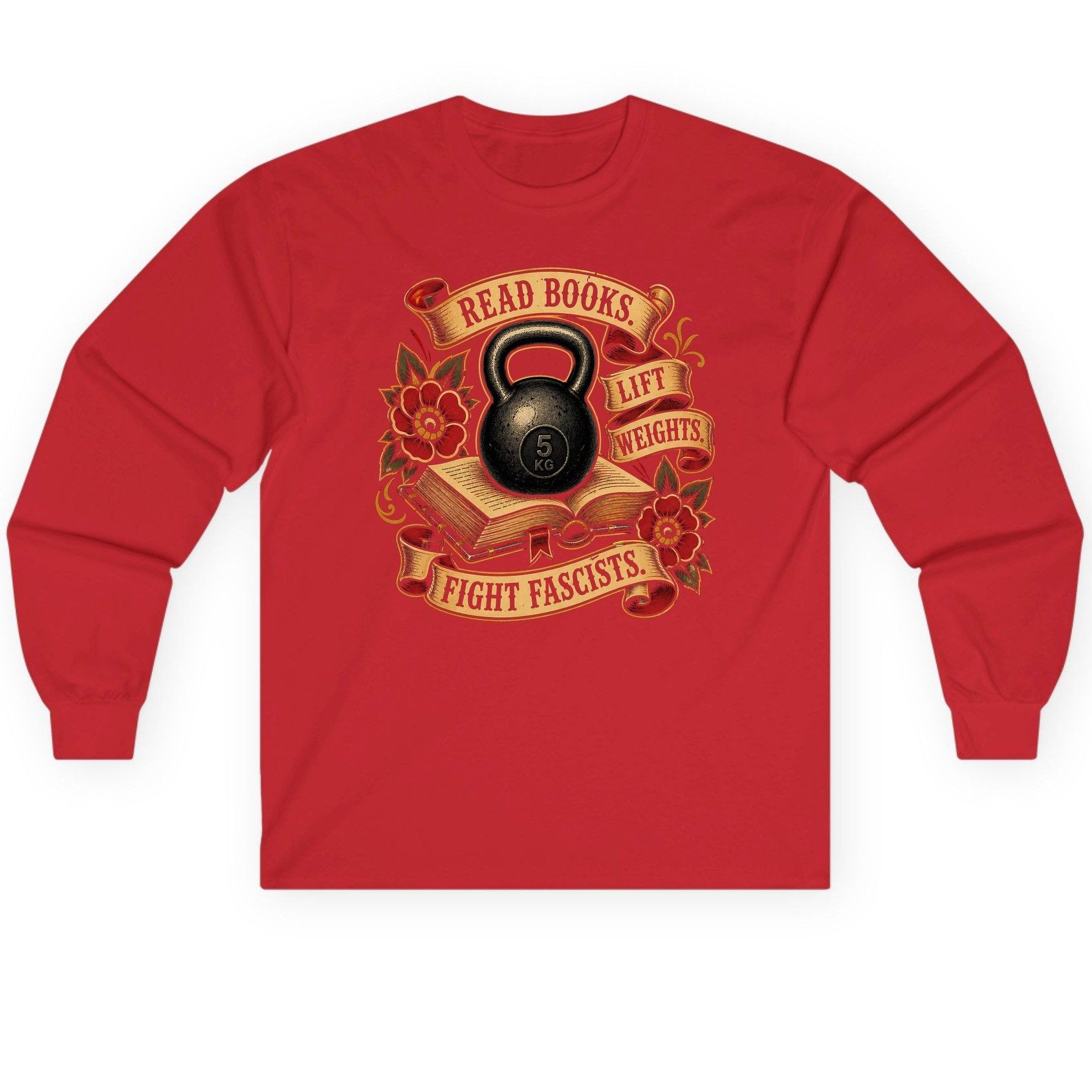 Read Books Lift Weights Fight Fascists Long Sleeve Tee - product mockup - Red