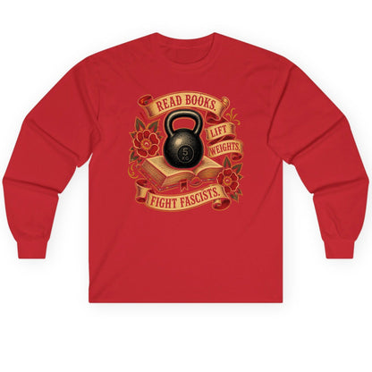 Read Books Lift Weights Fight Fascists Long Sleeve Tee - product mockup - Red