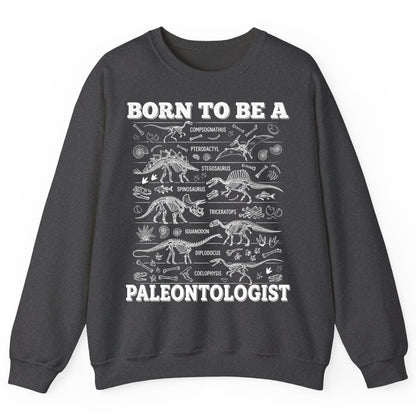 Born to Be a Paleontologist dinosaur skeletons Sweatshirt Dark Heather product mockup