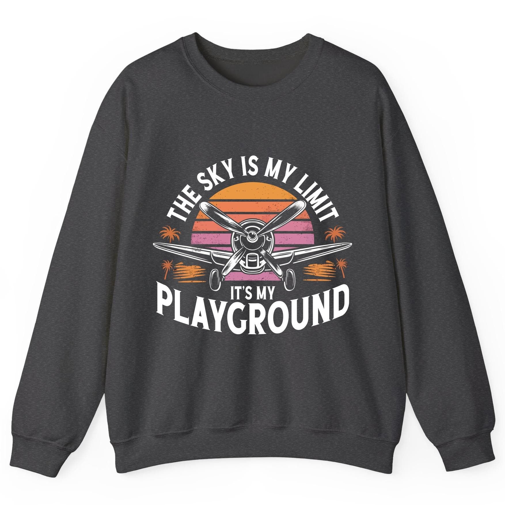 The Sky Is My Limit It's My Playground aviation Sweatshirt Dark Heather product mockup