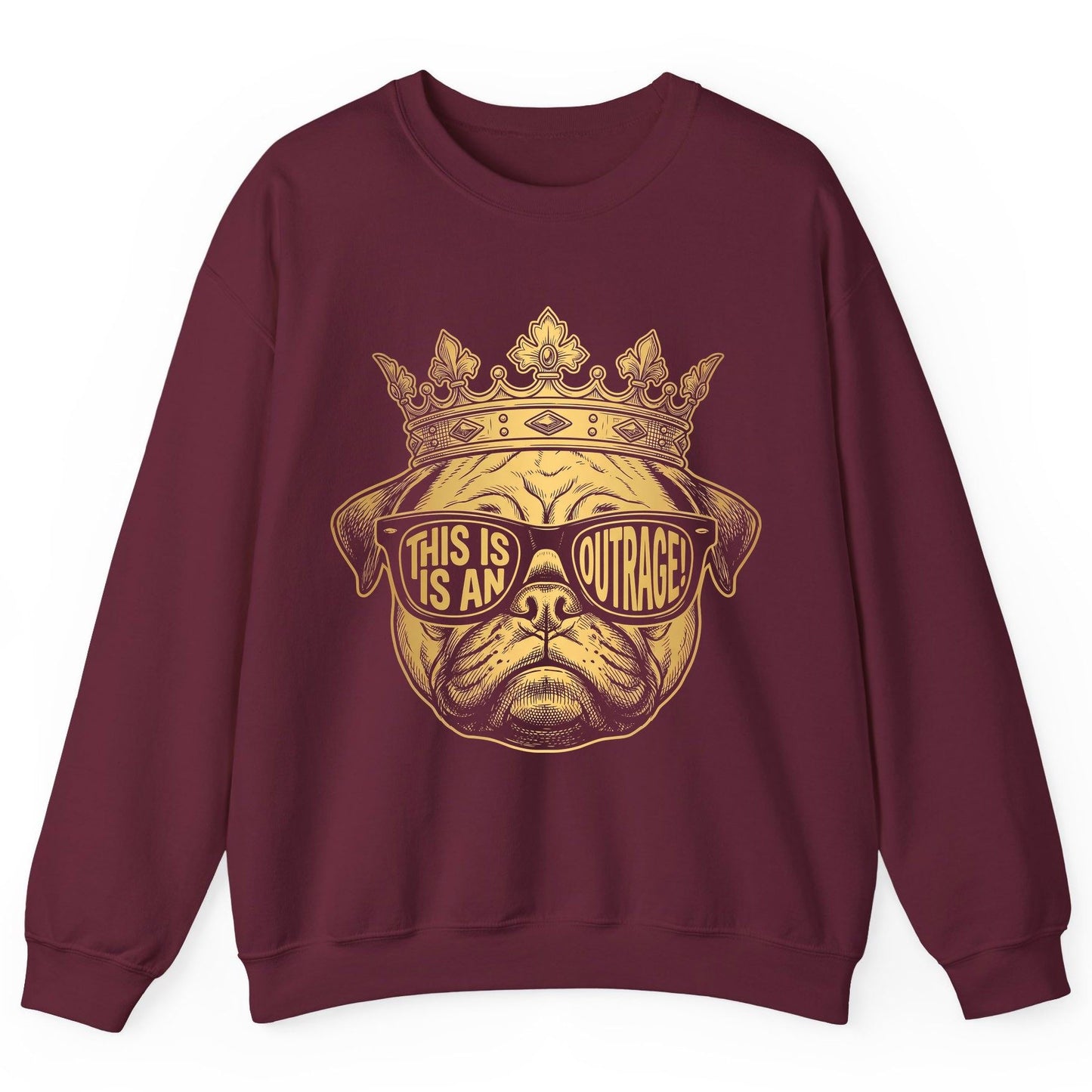 This Is An Outrage! Pug Sweatshirt Maroon product mockup