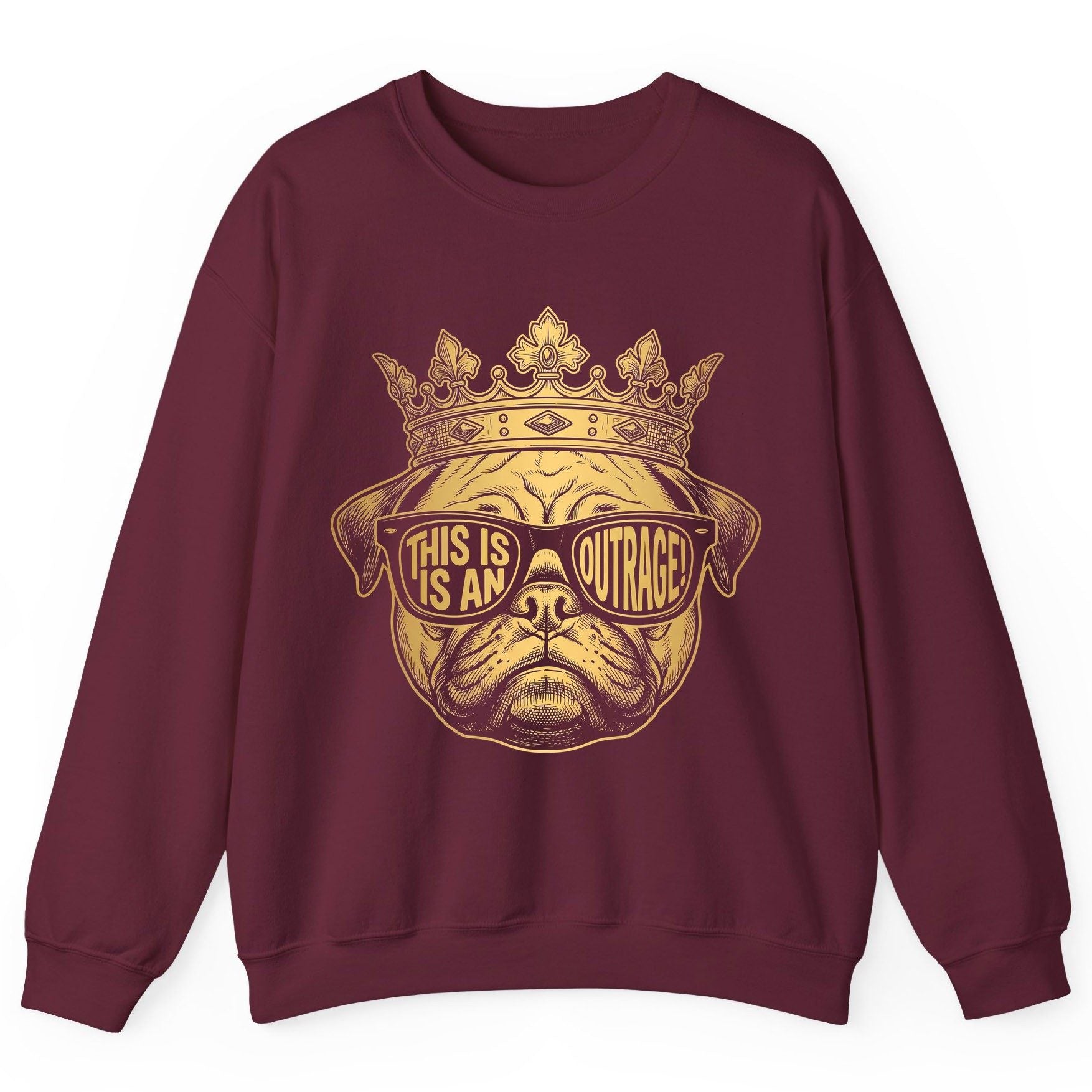 This Is An Outrage! Pug Sweatshirt Maroon product mockup