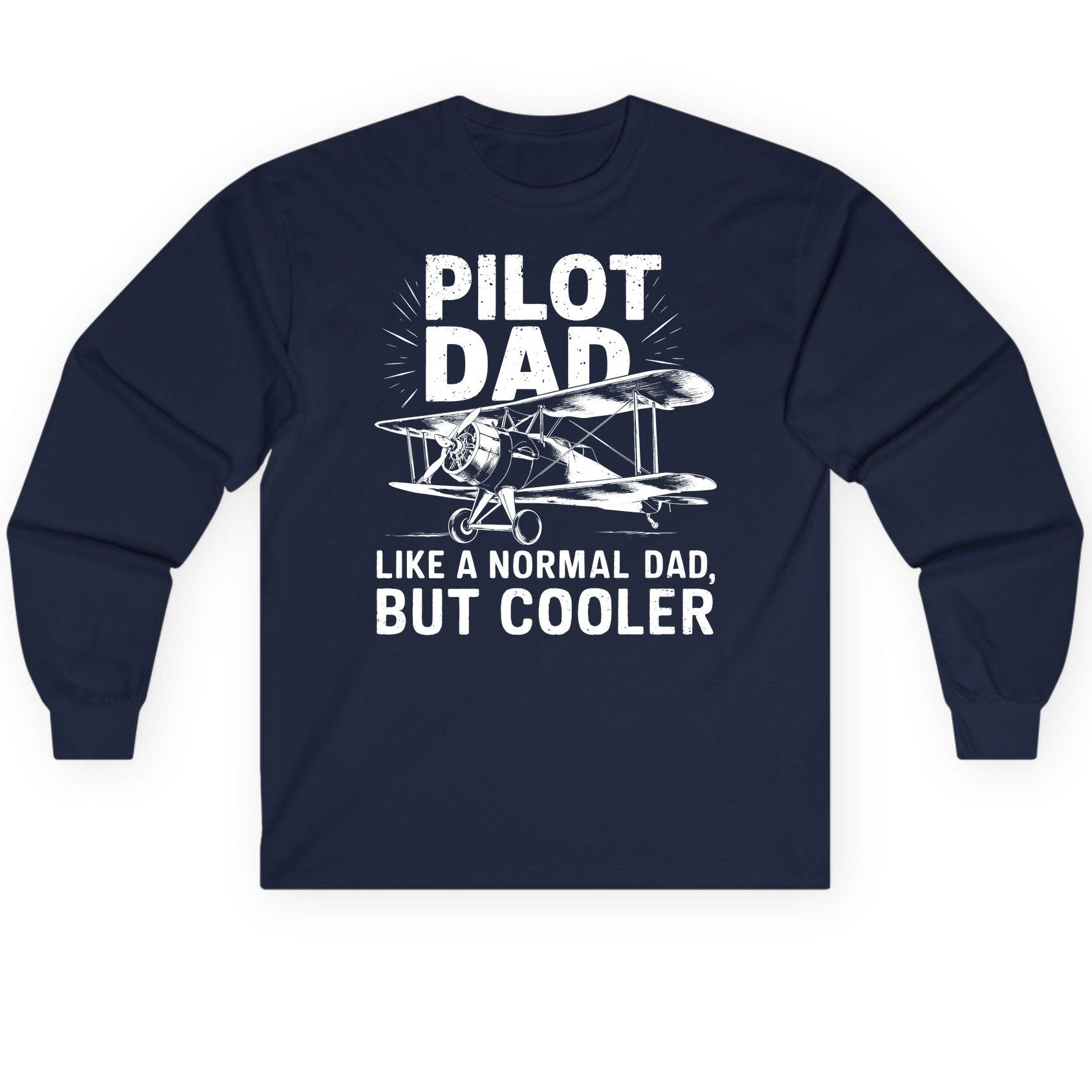 Pilot Dad, Like a Normal Dad, but Cooler pilot dad Long Sleeve Tee Navy product mockup
