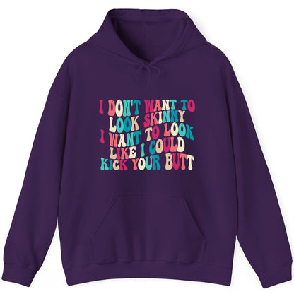 I Don't Want to Look Skinny I Want to Look Like I Could Kick Your Butt fitness motivation Hoodie Purple product mockup