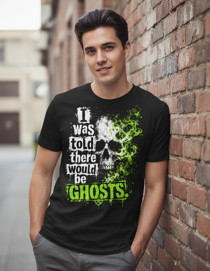 Funny I Was Told There Would Be Ghosts Skull T-Shirt - lifestyle model mockup - Black