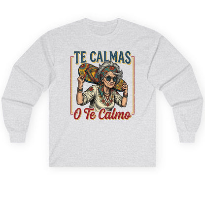 Te Calmas O Te Calmo Funny Latina Grandma Long Sleeve Tee - product mockup - Ash