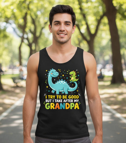 I TRY TO BE GOOD BUT I TAKE AFTER MY Grandpa Funny Dinosaur Tank Top - lifestyle model mockup - Black