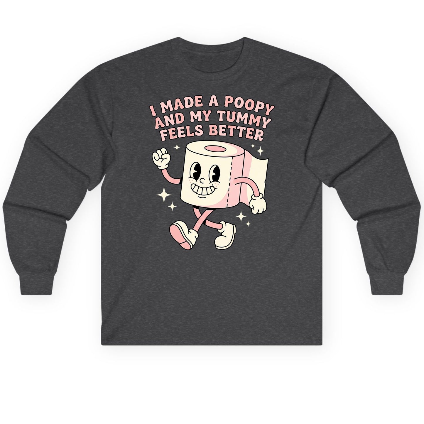 I Made a Poopy and My Tummy Feels Better funny toilet paper Long Sleeve Tee Dark Heather product mockup