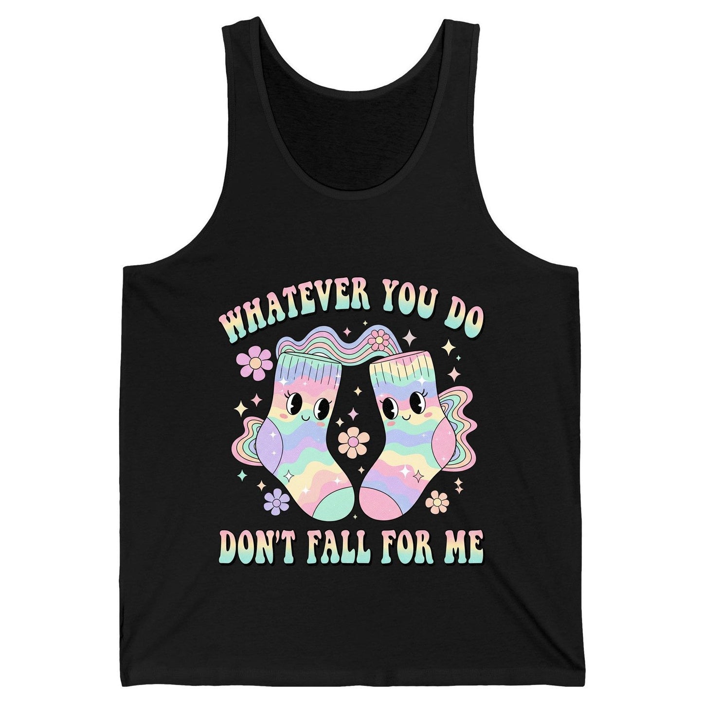 Whatever You Do Don't Fall for Me funny socks Tank Top Black product mockup